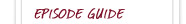 Episode Guide